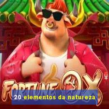 20 elementos da natureza